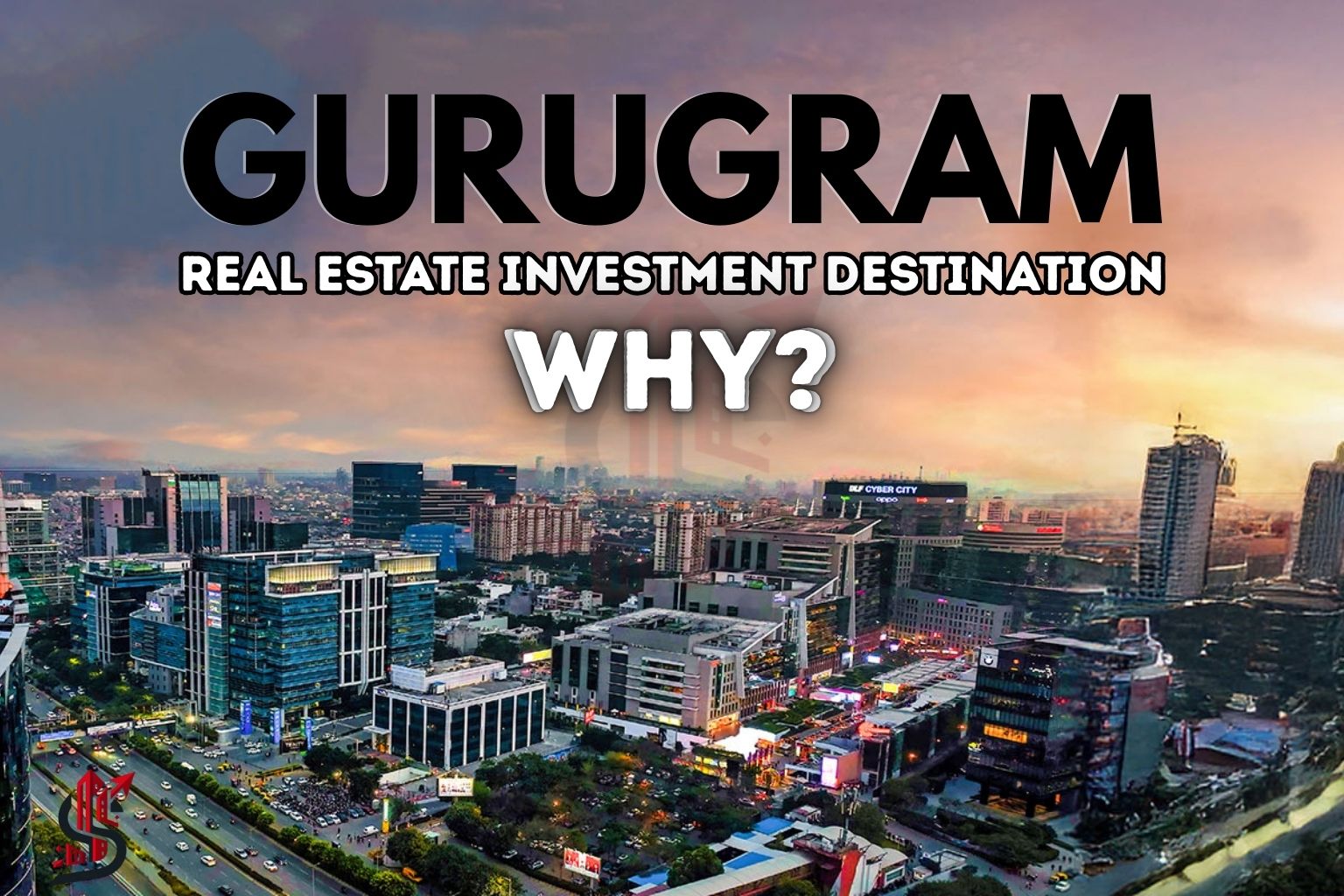 Discover why Gurugram is India’s real estate hotspot, offering strong growth, world-class infrastructure, and high-return real estate investment with Sribha Realtech.