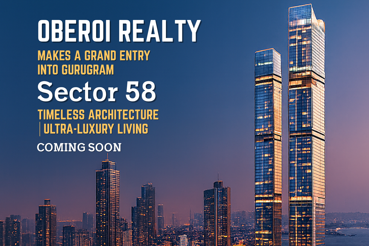 Discover Oberoi Realty’s journey from Mumbai to Gurugram. Explore its history, successful and upcoming projects, market capitalization, and how its ultra-luxury residential project in Sector 58, Gurugram, is redefining real estate.